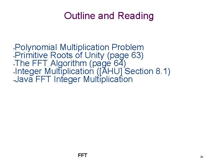 Outline and Reading Polynomial Multiplication Problem • Primitive Roots of Unity (page 63) •