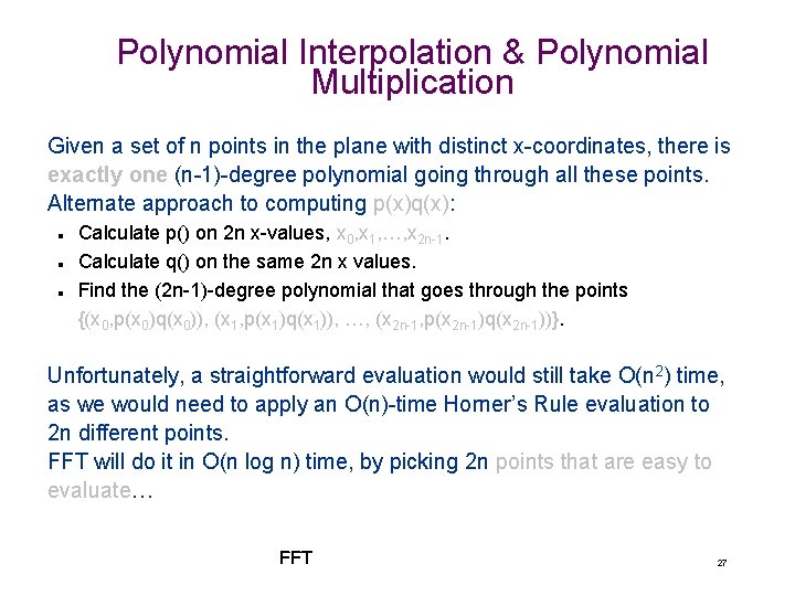 Polynomial Interpolation & Polynomial Multiplication Given a set of n points in the plane