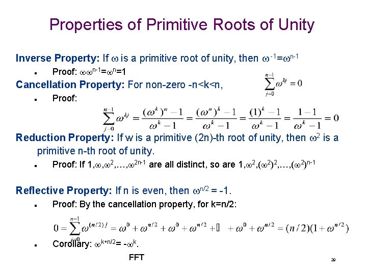 Properties of Primitive Roots of Unity Inverse Property: If w is a primitive root