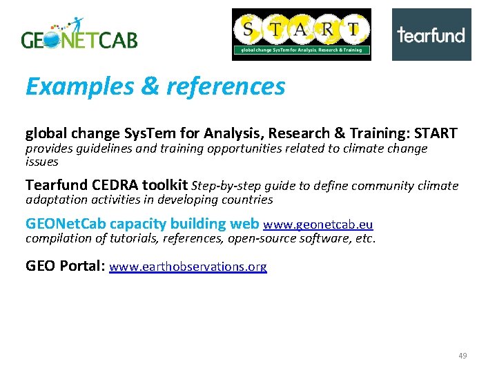 Examples & references global change Sys. Tem for Analysis, Research & Training: START provides