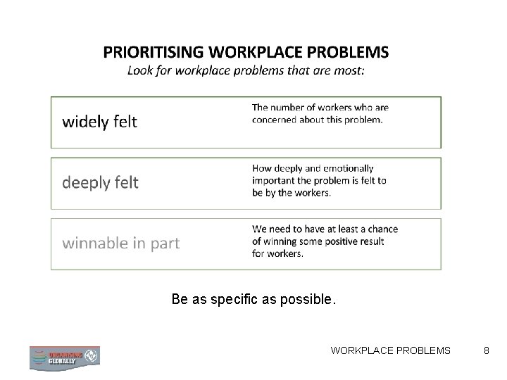 Be as specific as possible. WORKPLACE PROBLEMS 8 Be as specific as possible. WORKPLACE PROBLEMS 8