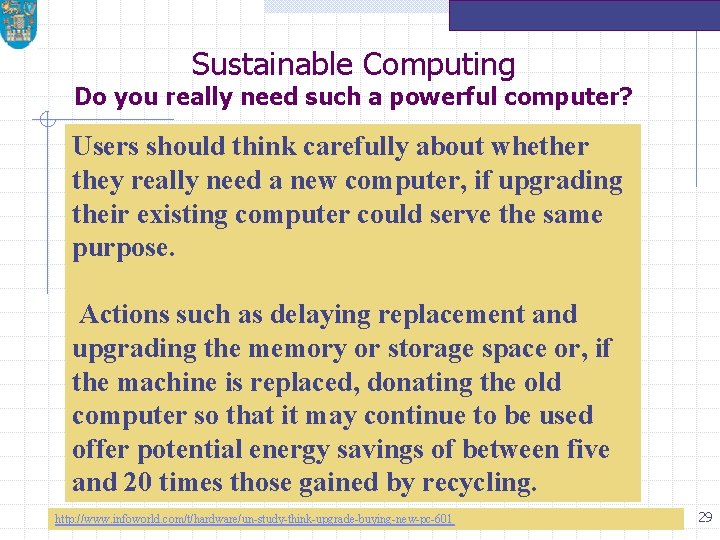 Sustainable Computing Do you really need such a powerful computer? Users should think carefully