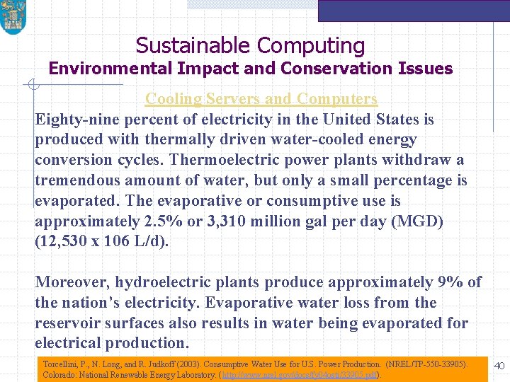 Sustainable Computing Environmental Impact and Conservation Issues Cooling Servers and Computers Eighty-nine percent of