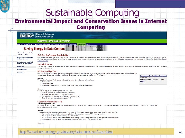 Sustainable Computing Environmental Impact and Conservation Issues in Internet Computing http: //www 1. eere.