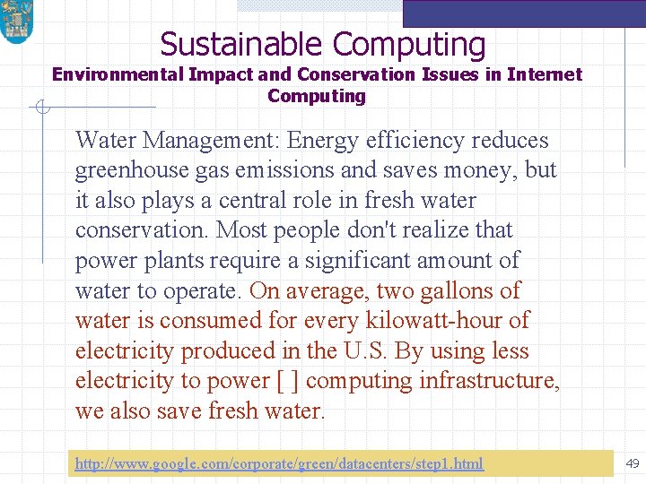 Sustainable Computing Environmental Impact and Conservation Issues in Internet Computing Water Management: Energy efficiency