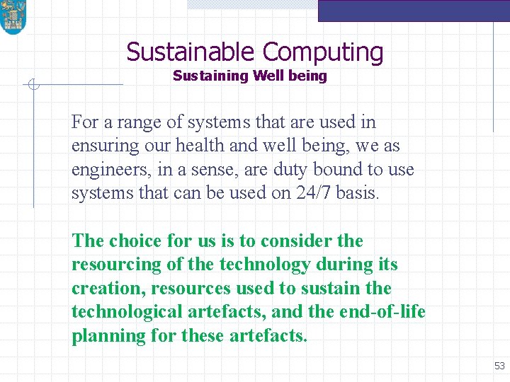 Sustainable Computing Sustaining Well being For a range of systems that are used in