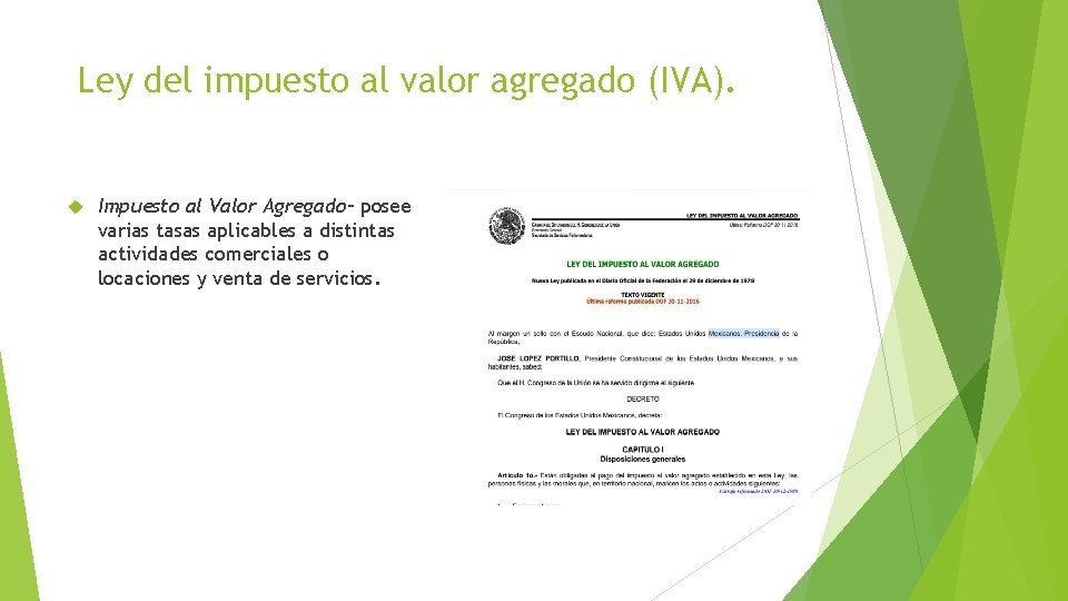 Ley del impuesto al valor agregado (IVA). Impuesto al Valor Agregado– posee varias tasas