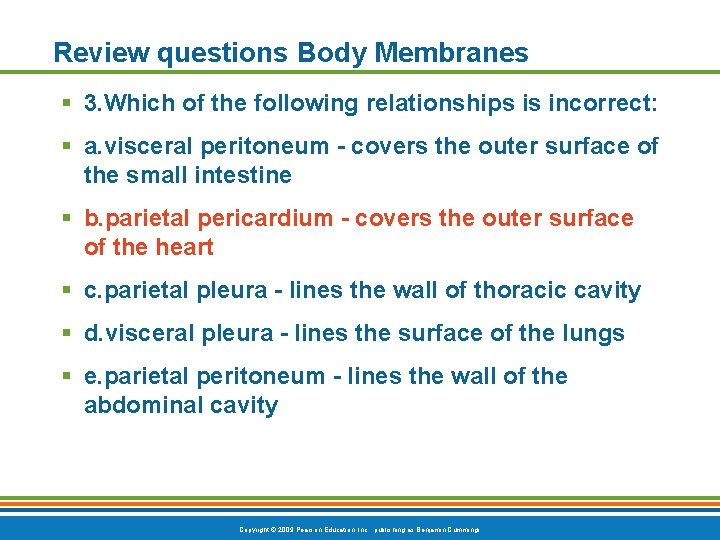 Review questions Body Membranes § 3. Which of the following relationships is incorrect: §