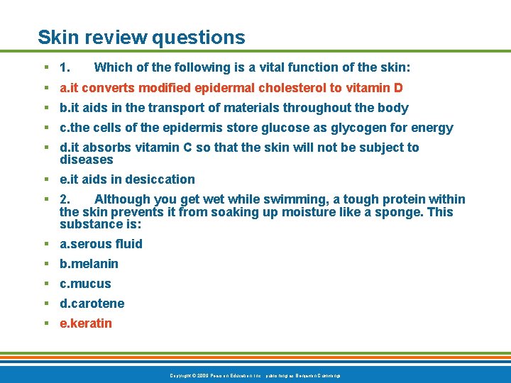 Skin review questions § 1. Which of the following is a vital function of