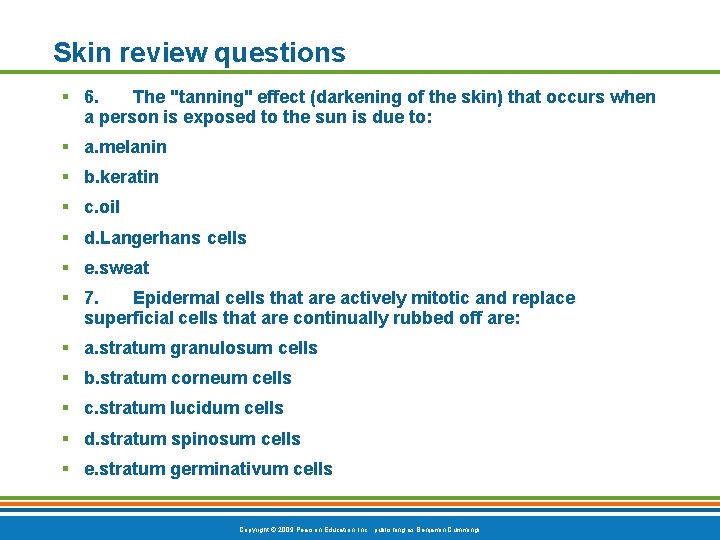 Skin review questions § 6. The "tanning" effect (darkening of the skin) that occurs