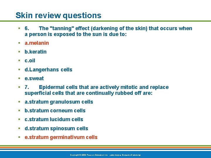 Skin review questions § 6. The "tanning" effect (darkening of the skin) that occurs