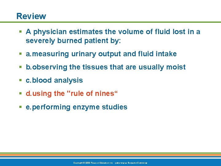 Review § A physician estimates the volume of fluid lost in a severely burned