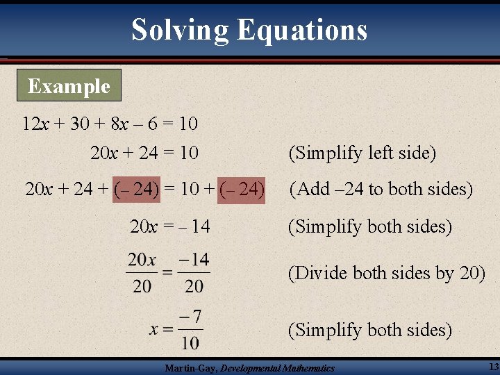 Solving Equations Example 12 x + 30 + 8 x – 6 = 10