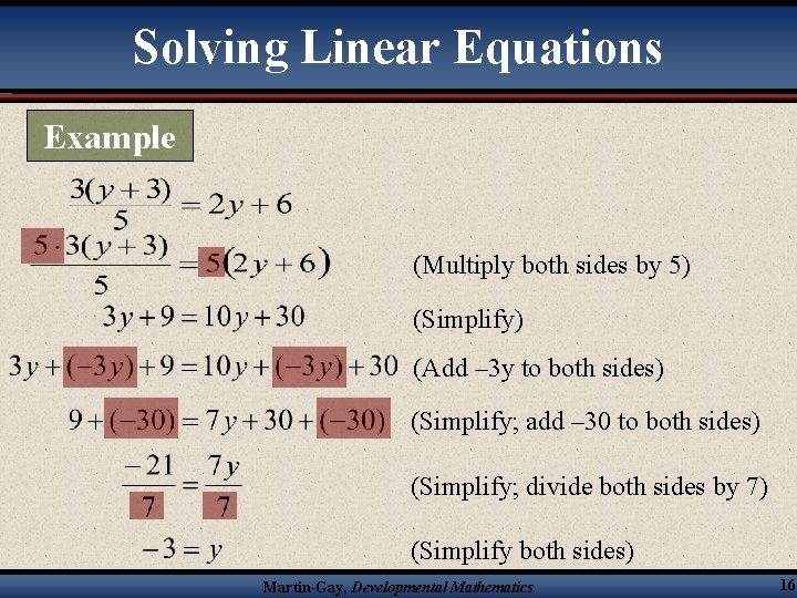 Solving Linear Equations Example (Multiply both sides by 5) (Simplify) (Add – 3 y