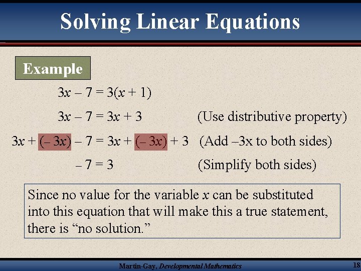 Solving Linear Equations Example 3 x – 7 = 3(x + 1) 3 x