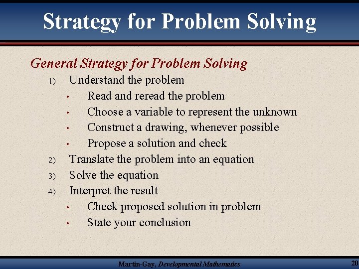 Strategy for Problem Solving General Strategy for Problem Solving 1) 2) 3) 4) Understand