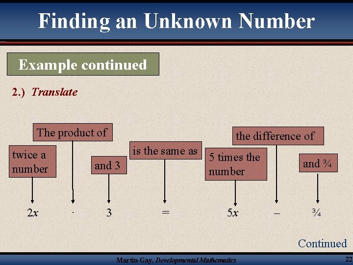 Finding an Unknown Number Example continued 2. ) Translate The product of is the