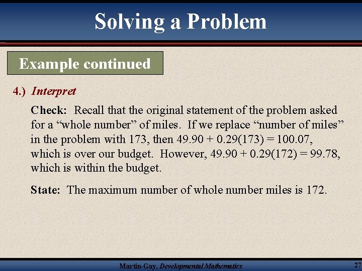 Solving a Problem Example continued 4. ) Interpret Check: Recall that the original statement