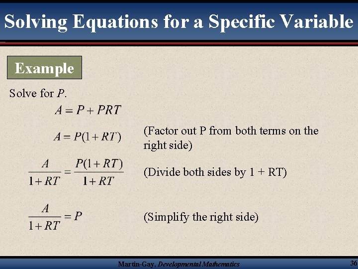 Solving Equations for a Specific Variable Example Solve for P. (Factor out P from