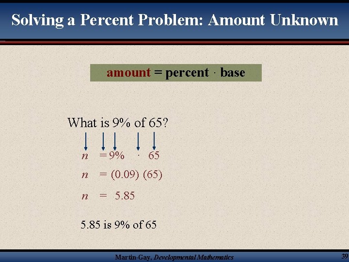 Solving a Percent Problem: Amount Unknown amount = percent · base What is 9%