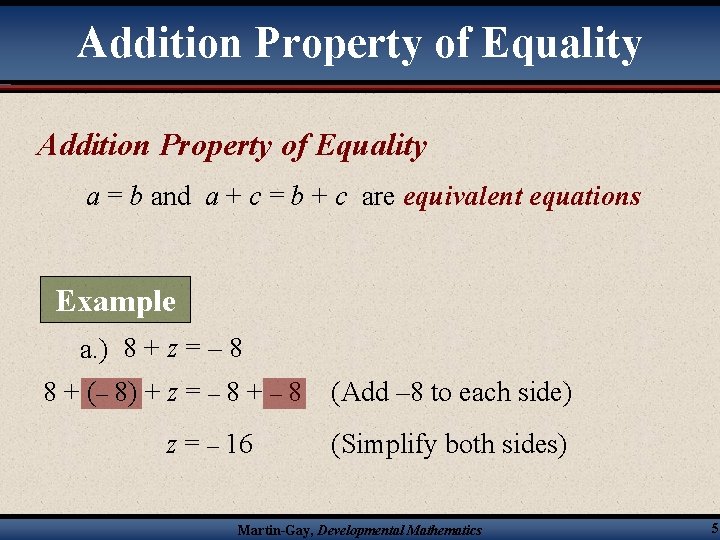 Addition Property of Equality a = b and a + c = b +