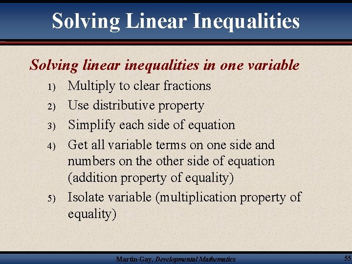 Solving Linear Inequalities Solving linear inequalities in one variable 1) 2) 3) 4) 5)
