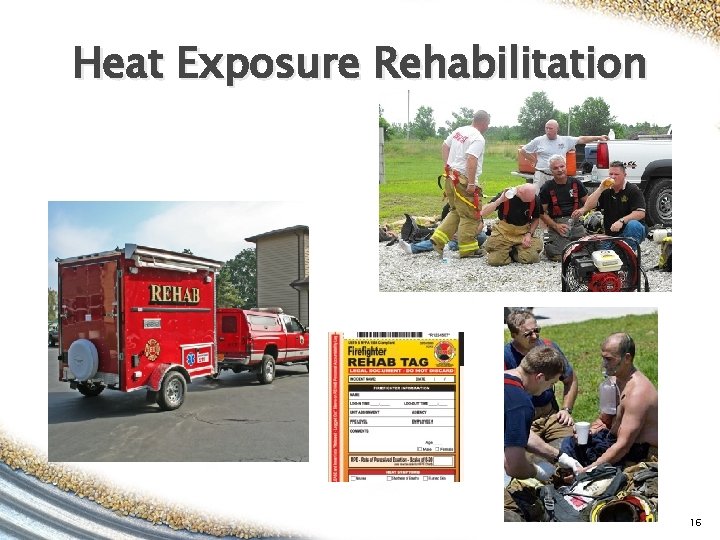 Heat Exposure Rehabilitation 16 