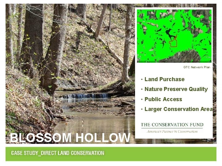 GTC Network Plan • Land Purchase • Nature Preserve Quality • Public Access •