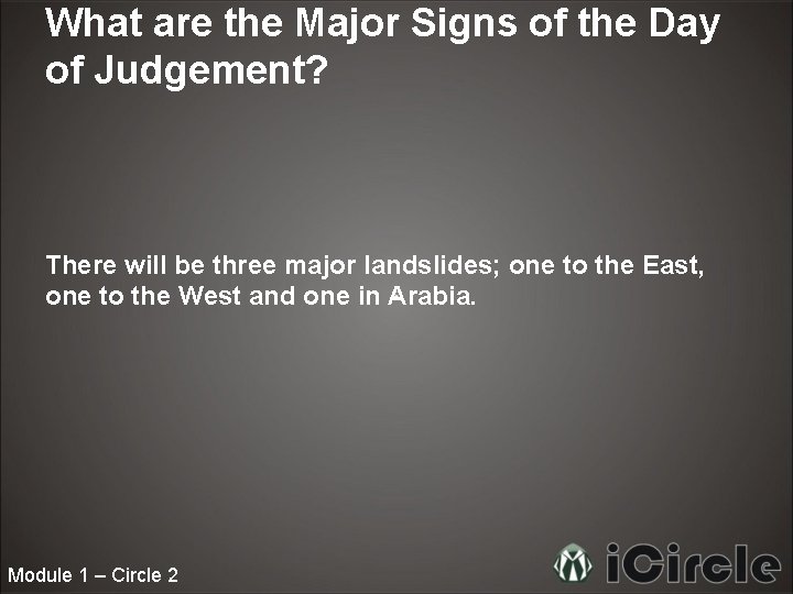 What are the Major Signs of the Day of Judgement? There will be three