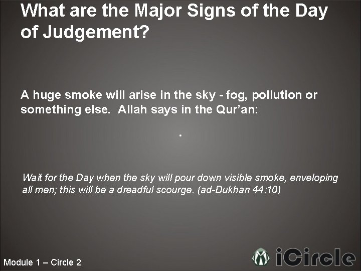 What are the Major Signs of the Day of Judgement? A huge smoke will