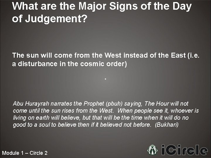 What are the Major Signs of the Day of Judgement? The sun will come