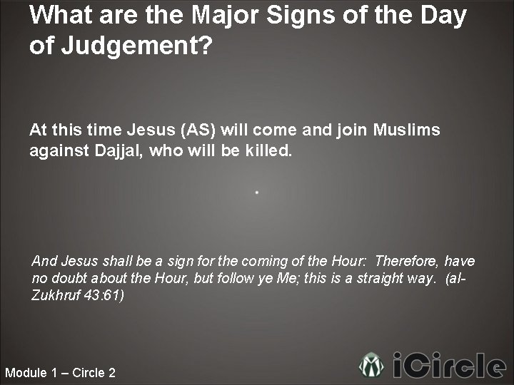 What are the Major Signs of the Day of Judgement? At this time Jesus