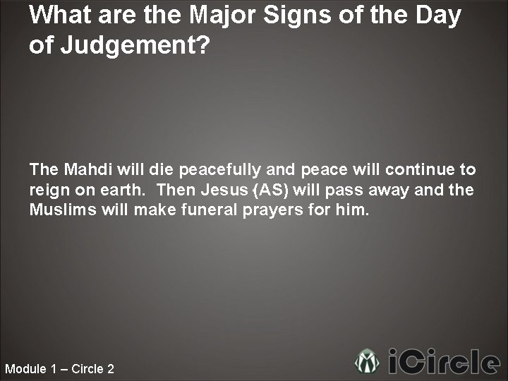 What are the Major Signs of the Day of Judgement? The Mahdi will die