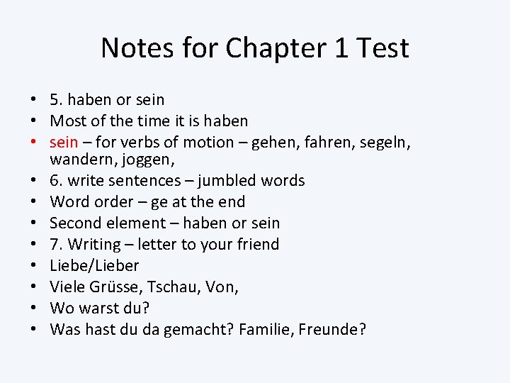 Notes for Chapter 1 Test • 5. haben or sein • Most of the