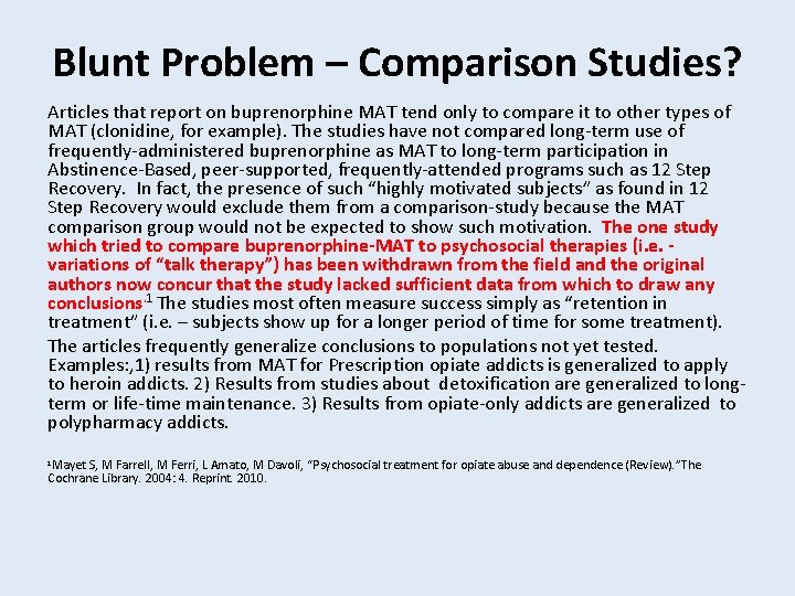 Blunt Problem – Comparison Studies? Articles that report on buprenorphine MAT tend only to