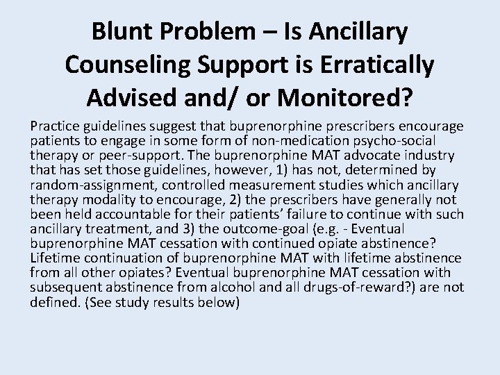 Blunt Problem – Is Ancillary Counseling Support is Erratically Advised and/ or Monitored? Practice