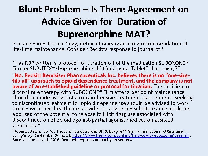 Blunt Problem – Is There Agreement on Advice Given for Duration of Buprenorphine MAT?