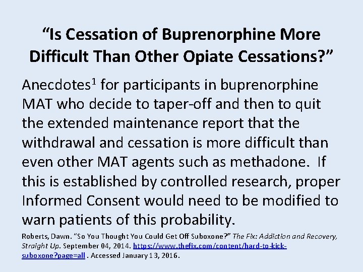 “Is Cessation of Buprenorphine More Difficult Than Other Opiate Cessations? ” Anecdotes 1 for