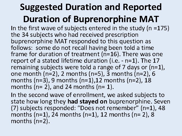 Suggested Duration and Reported Duration of Buprenorphine MAT In the first wave of subjects