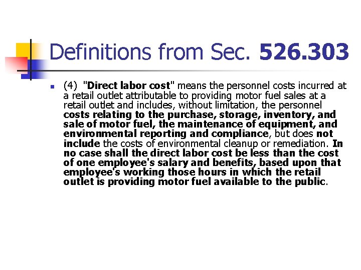 Definitions from Sec. 526. 303 n (4) "Direct labor cost" means the personnel costs