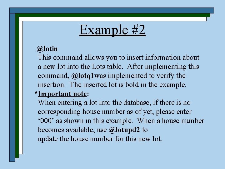  Example #2 @lotin This command allows you to insert information about a new