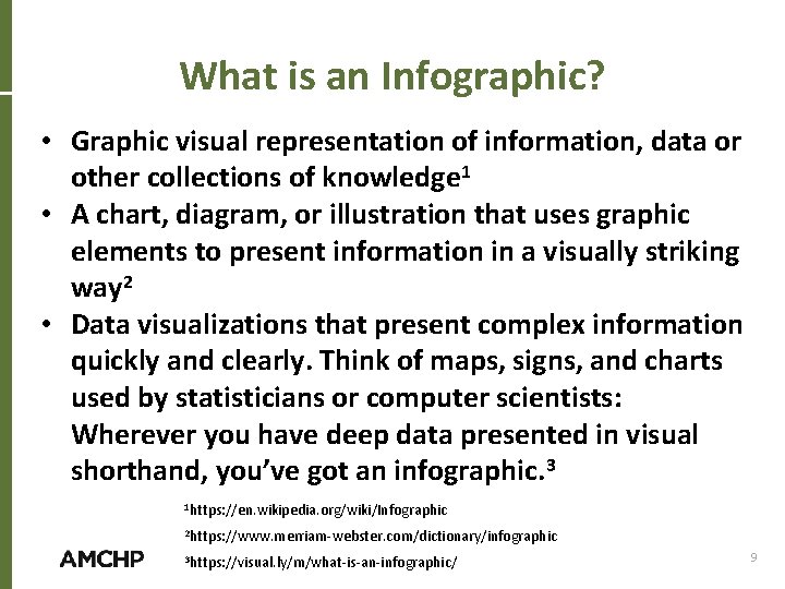 What is an Infographic? • Graphic visual representation of information, data or other collections