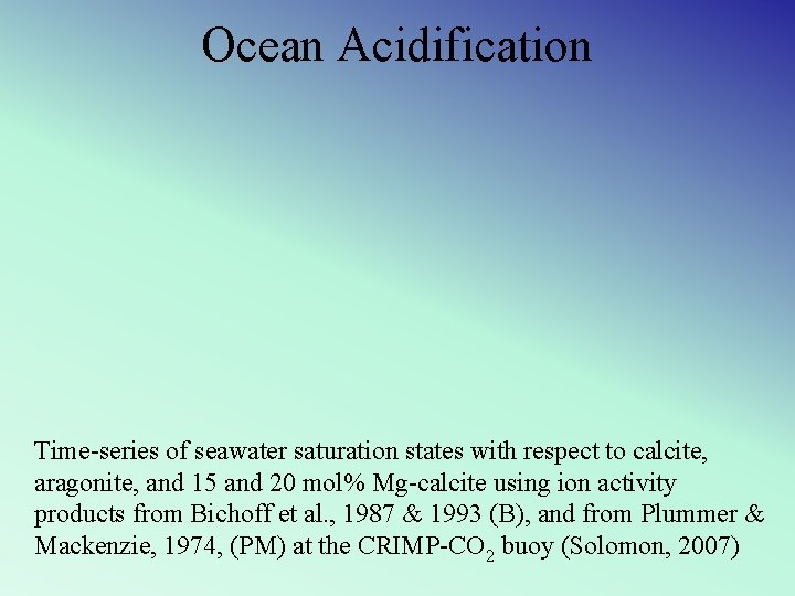 Ocean Acidification Time-series of seawater saturation states with respect to calcite, aragonite, and 15