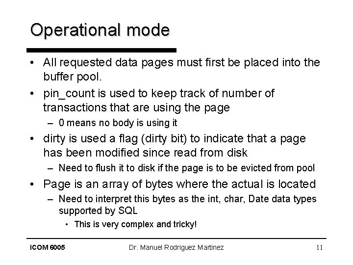 Operational mode • All requested data pages must first be placed into the buffer