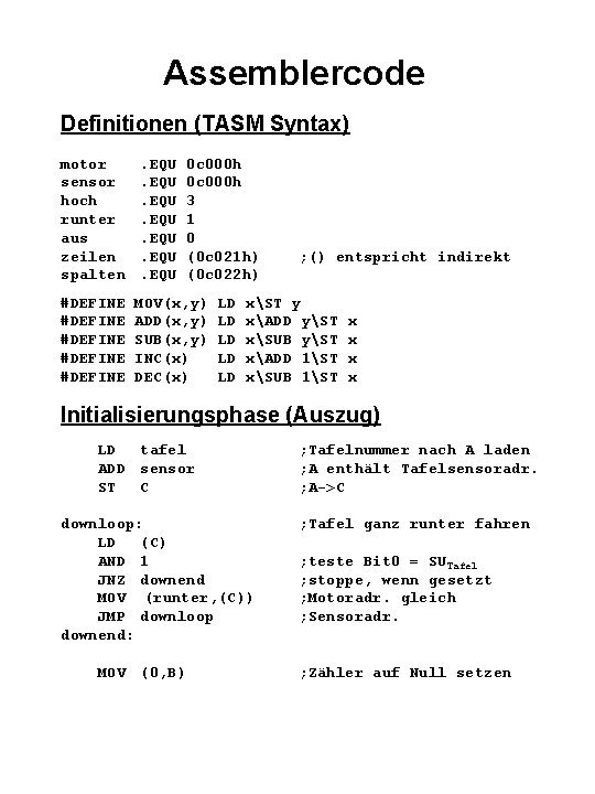 Assemblercode Definitionen (TASM Syntax) motor sensor hoch runter aus zeilen spalten #DEFINE #DEFINE .