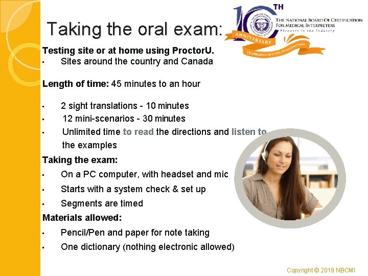 Taking the oral exam: Testing site or at home using Proctor. U. • Sites