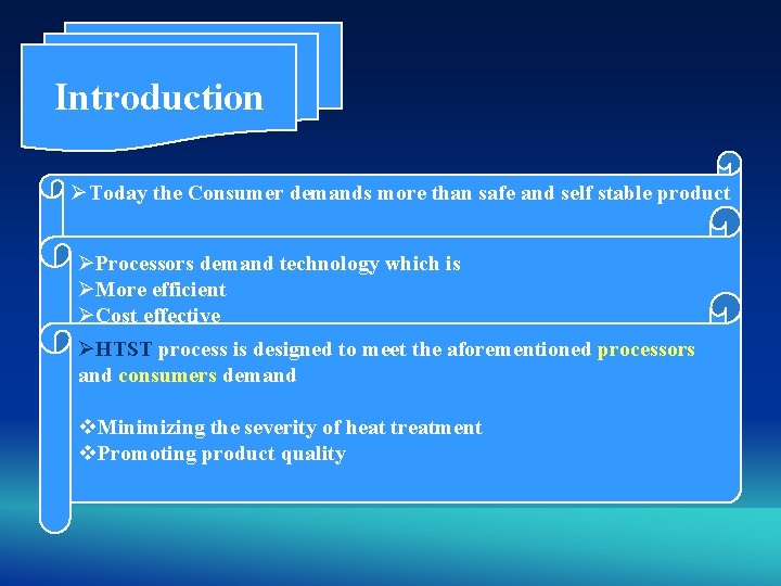 Introduction ØToday the Consumer demands more than safe and self stable product v High