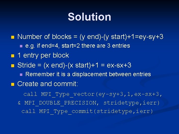 Solution n Number of blocks = (y end)-(y start)+1=ey-sy+3 n n n 1 entry