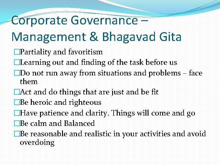 Corporate Governance – Management & Bhagavad Gita �Partiality and favoritism �Learning out and finding