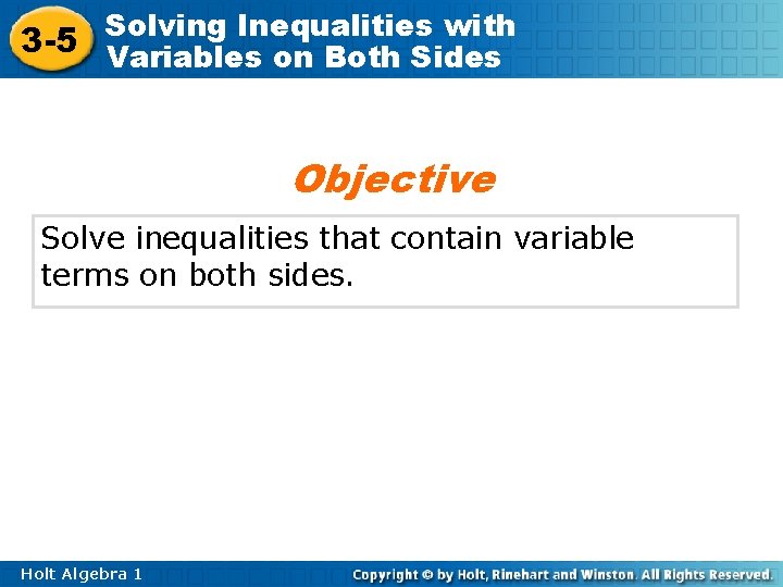 Inequalities with 3 -5 Solving Variables on Both Sides Objective Solve inequalities that contain
